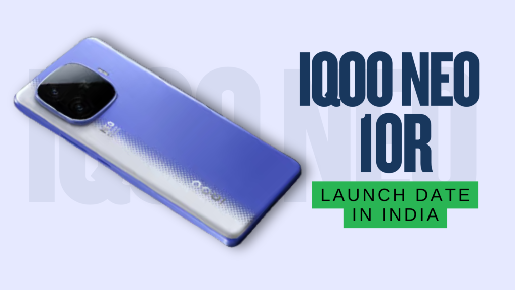 Iqoo neo 10r Launch date in india