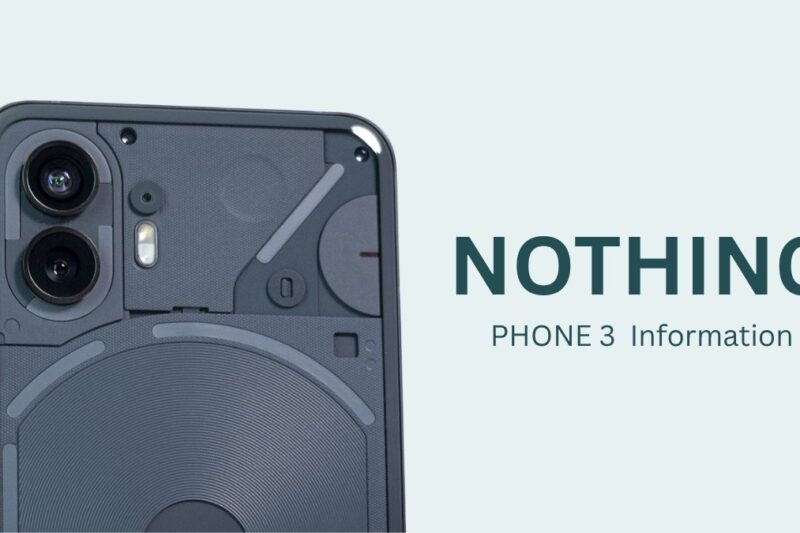 Nothing phone 3 Information – with 6.77 inch long display, 5000mAh powerful batterywith 50w fast charger and 20w wireless charging support