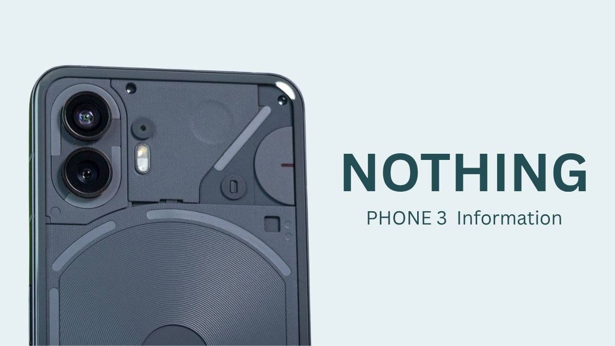 Nothing Phone 3 Information